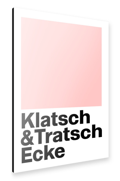 Alu-Dibond "Klatsch & Tratsch Ecke" 30x20 cm artboxONE