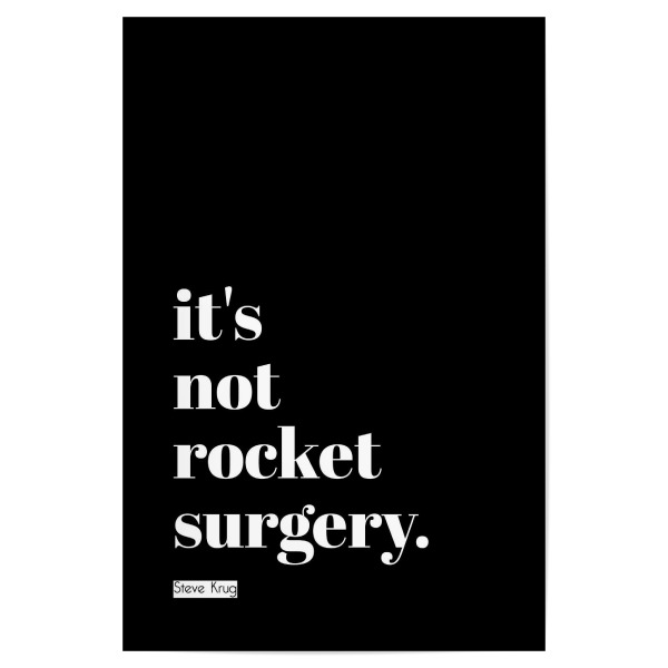 Poster "It's not rocket surgery (black)" artboxONE - Typografie,Schwarzweiß - Ui,Ux,Design,Typografie,Typo