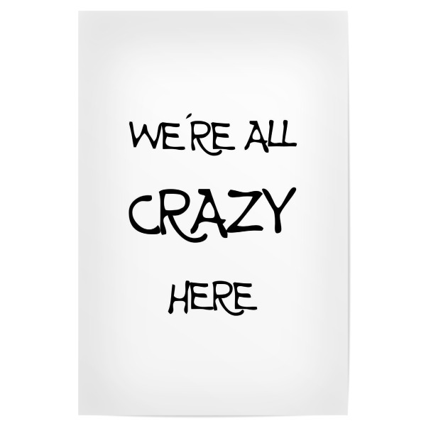 Poster 30x20 cm "Alle verrückt" artboxONE - Typografie,Schwarzweiß - Verrückt,Familie,Crazy,Jeck,Typo,Typografie,Typography,Family