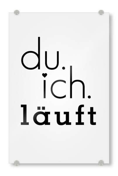 Acrylglasbild "Du. ich. läuft 2" artboxONE - Typografie,Schwarzweiß,Liebe,Marmor,Lustig