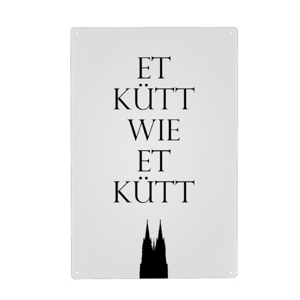 Metall Poster "Et kütt wie et kütt" artboxONE - Städte,Städte / Köln,Typografie,Schwarzweiß,Lustig