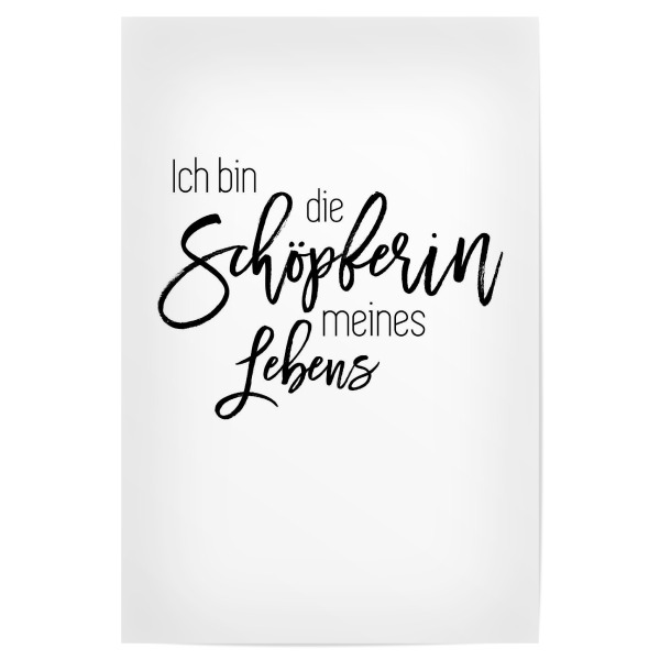 Poster "In bin die Schöpferin" artboxONE - Typografie,Schwarzweiß,Für Mama