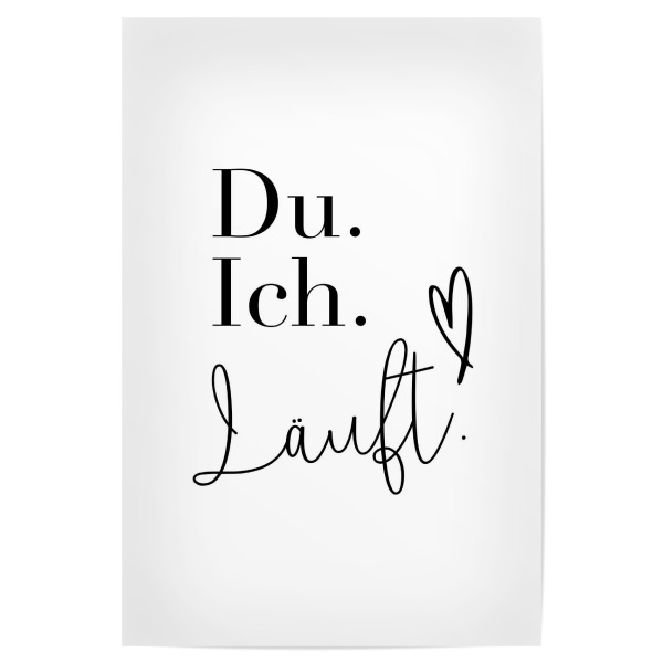 Poster 30x20 cm "Du und ich. läuft" artboxONE - Typografie,Menschen,Schwarzweiß,Liebe,Lustig