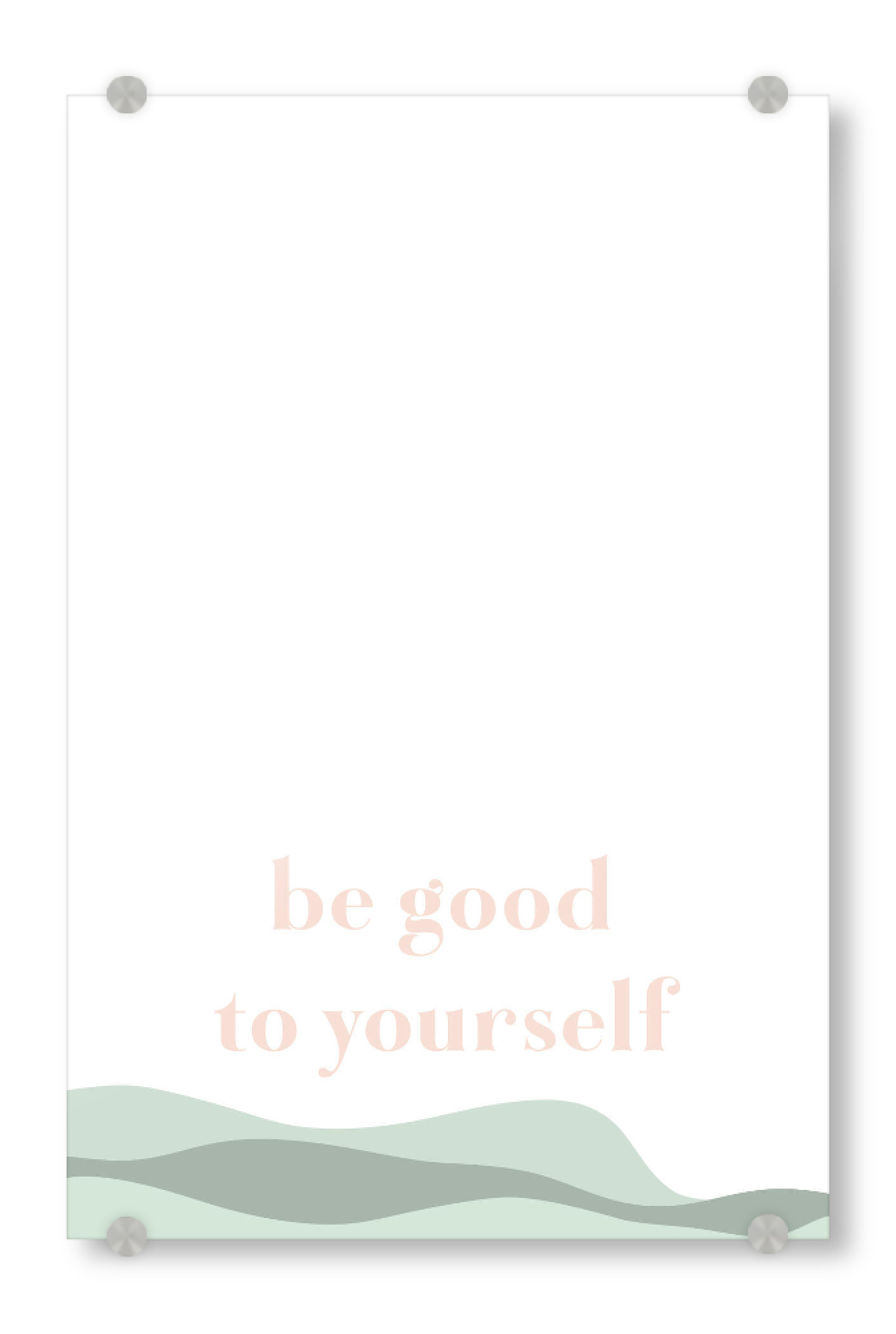 Acrylglasbild "Be good to yourself" artboxONE - Typografie,Abstrakt
