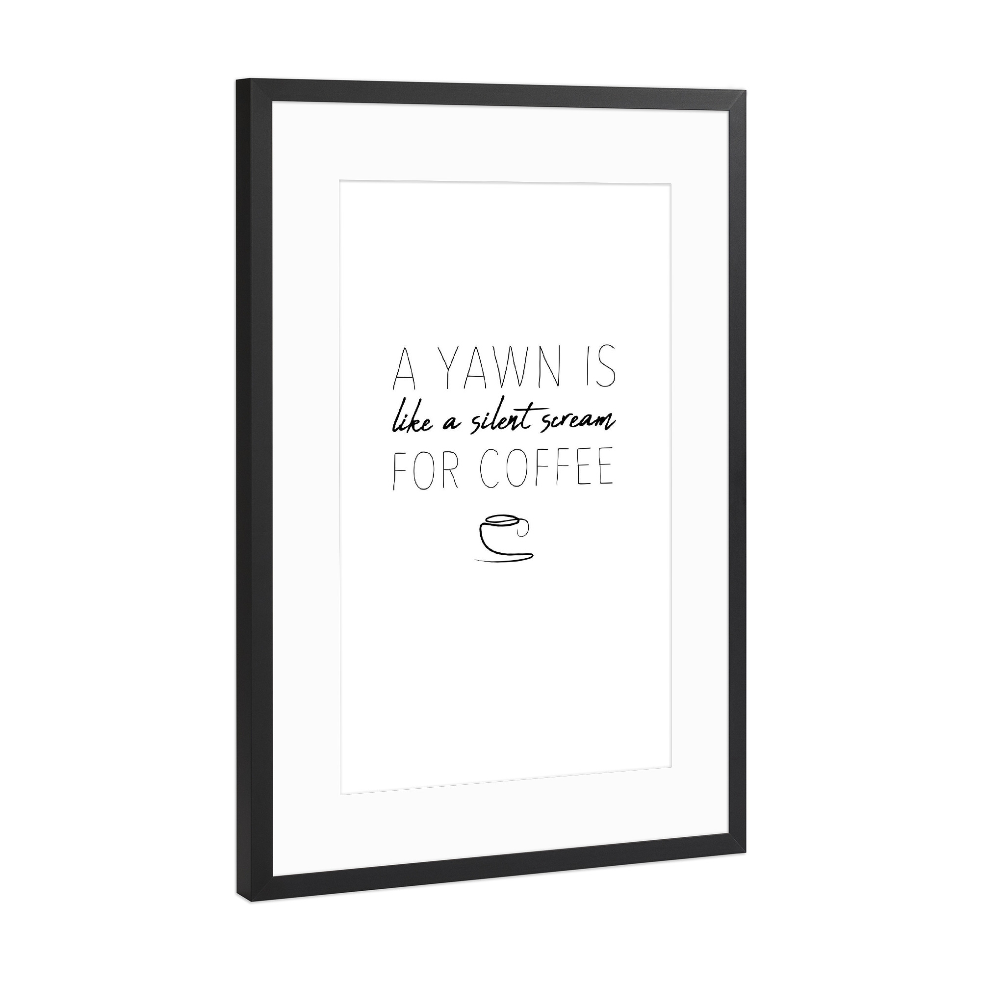 Poster mit Rahmen Schwarz (Metallic) "Scream for coffee" artboxONE - Typografie,Essen & Trinken,Schwarzweiß,Lustig