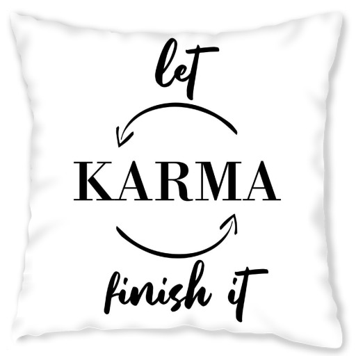 Let karma finish it