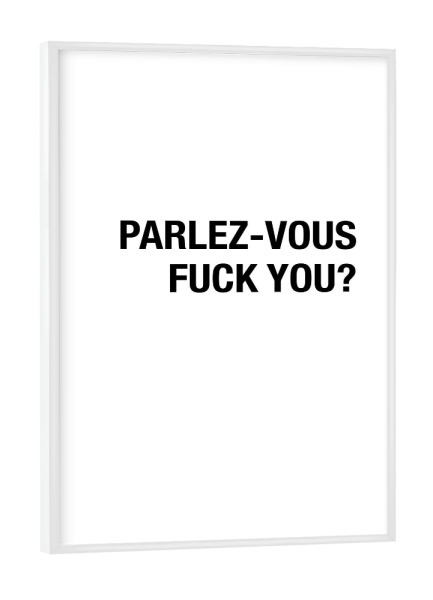 Poster mit weißem Rahmen "Parlez-vous" artboxONE - Tiere,Schwarzweiß,Lustig