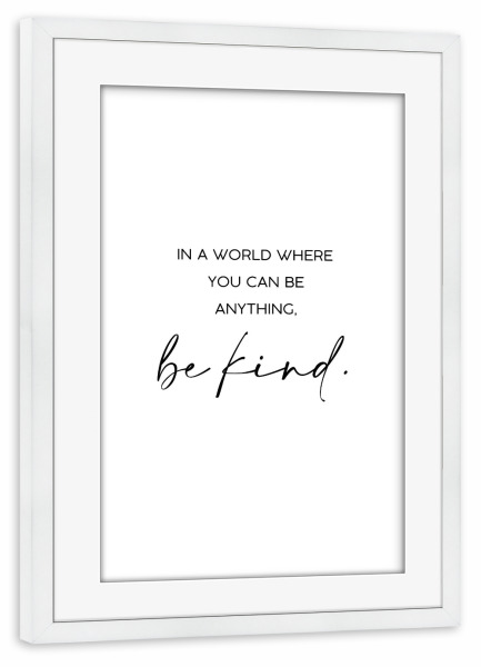 Poster mit Rahmen weiß "In a world" artboxONE - Typografie,Für Kinder,Schwarzweiß,Liebe,Lehrersprüche