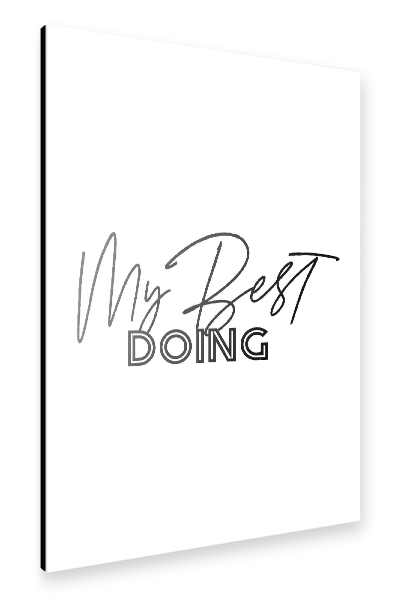 Alu-Dibond "Doing my Best" 30x20 cm artboxONE