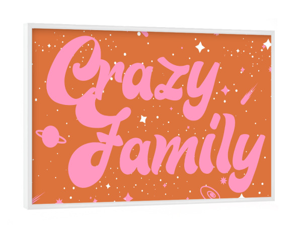 Poster mit weißem Rahmen "Crazy family" artboxONE - Typografie,Für Mama,Festivals,Lustig