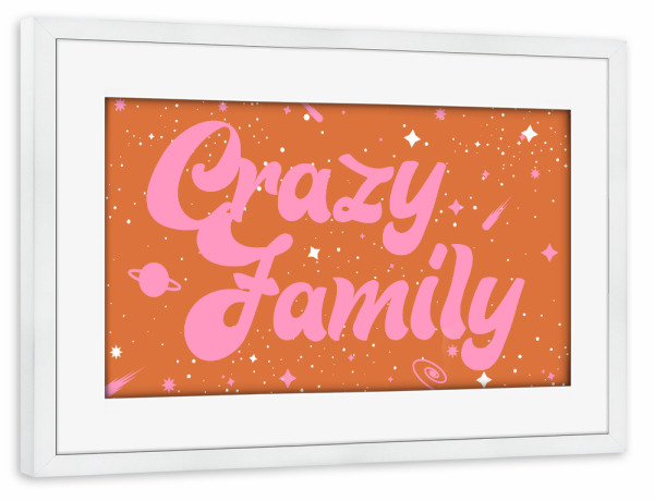 Poster mit Rahmen weiß "Crazy family" artboxONE - Typografie,Für Mama,Festivals,Lustig