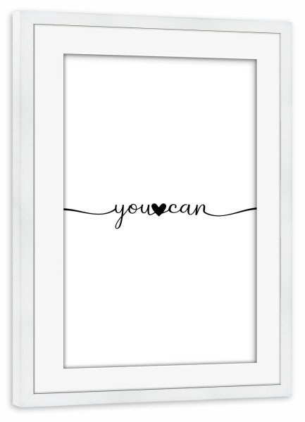 Poster mit Rahmen weiß "You Can" artboxONE - Typografie,Menschen,Schwarzweiß