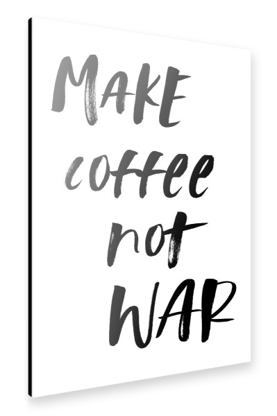 Alu-Dibond "Make Coffee" 30x20 cm artboxONE