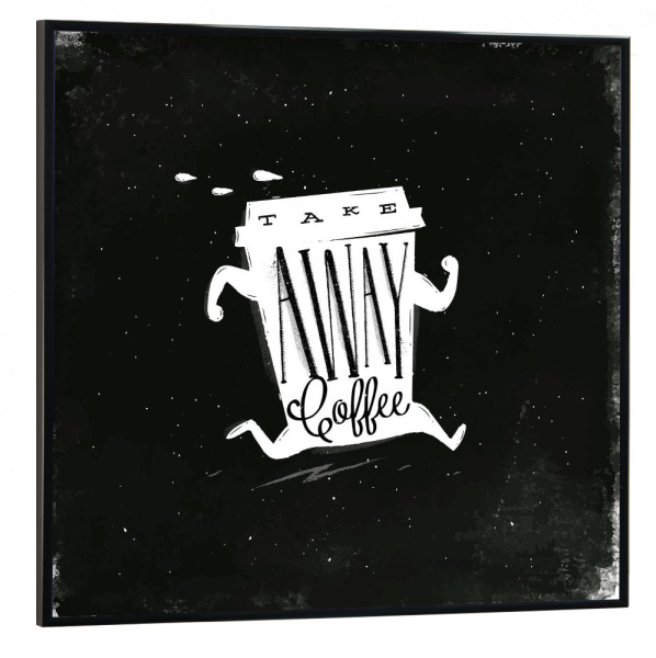 Poster mit schwarzem Rahmen 30x30 cm "Coffee to go chalk" artboxONE - Essen & Trinken,Schwarzweiß,Lustig