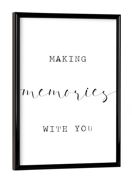 Poster mit schwarzem Rahmen "Making memories with you_links" artboxONE - Typografie,Für Kinder,Liebe