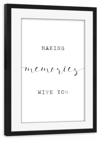 Poster mit Rahmen schwarz "Making memories with you_links" artboxONE - Typografie,Für Kinder,Liebe
