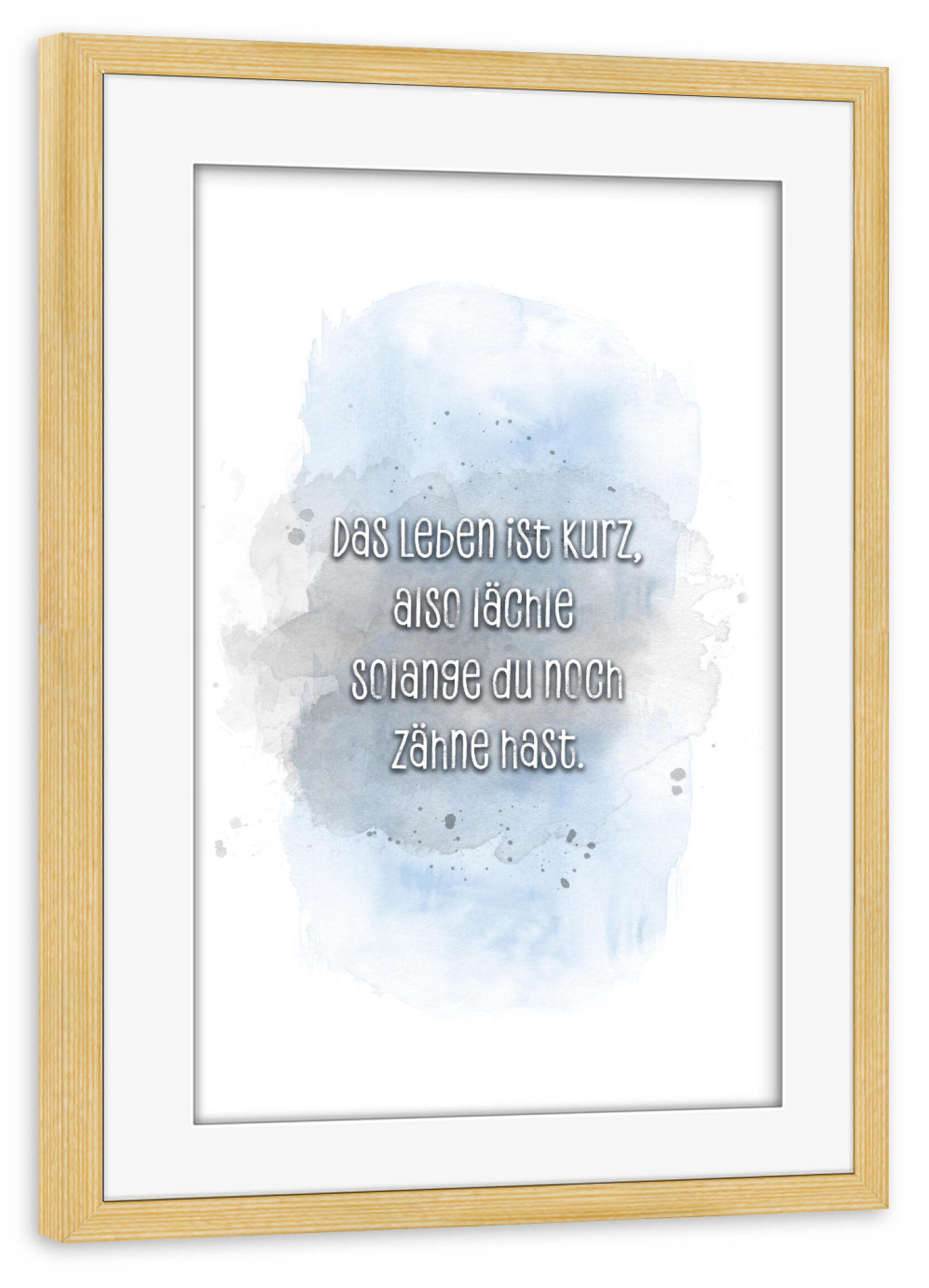 Poster mit Rahmen kiefer "Das Leben ist kurz - blau" artboxONE - Typografie,Lustig
