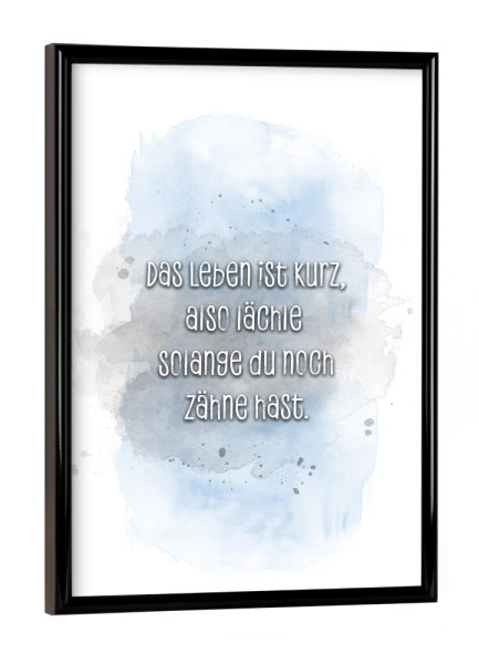 Poster mit schwarzem Rahmen "Das Leben ist kurz - blau" artboxONE - Typografie,Lustig