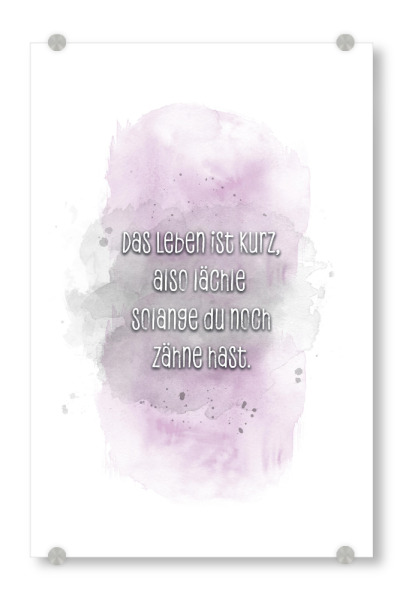 Acrylglasbild "Das Leben ist kurz - pink" artboxONE - Typografie,Lustig