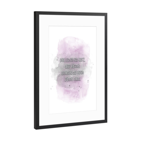 Poster mit Rahmen Schwarz (Metallic) "Das Leben ist kurz - pink" artboxONE - Typografie,Lustig
