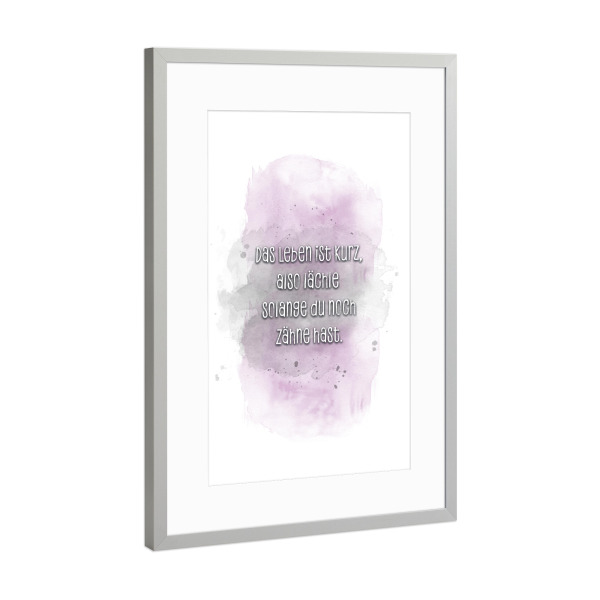 Poster mit Rahmen Silber "Das Leben ist kurz - pink" artboxONE - Typografie,Lustig