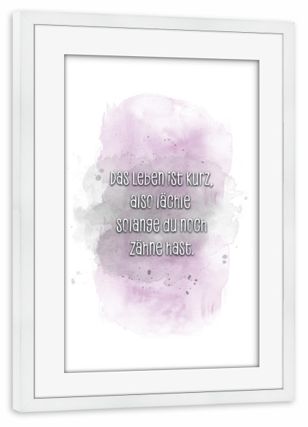 Poster mit Rahmen weiß "Das Leben ist kurz - pink" artboxONE - Typografie,Lustig