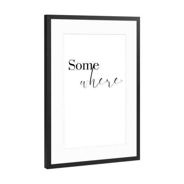 Poster mit Rahmen Schwarz (Metallic) "Somewhere only we know_links" artboxONE - Typografie,Liebe