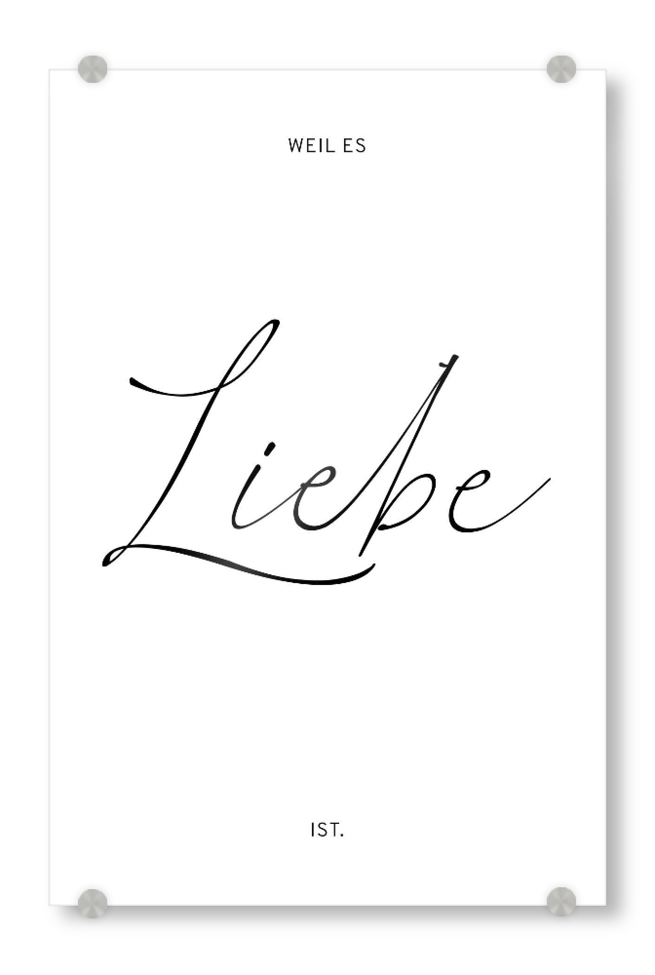 Acrylglasbild "Weil es Liebe ist - Typomotiv" artboxONE - Typografie,Liebe,Für Mama