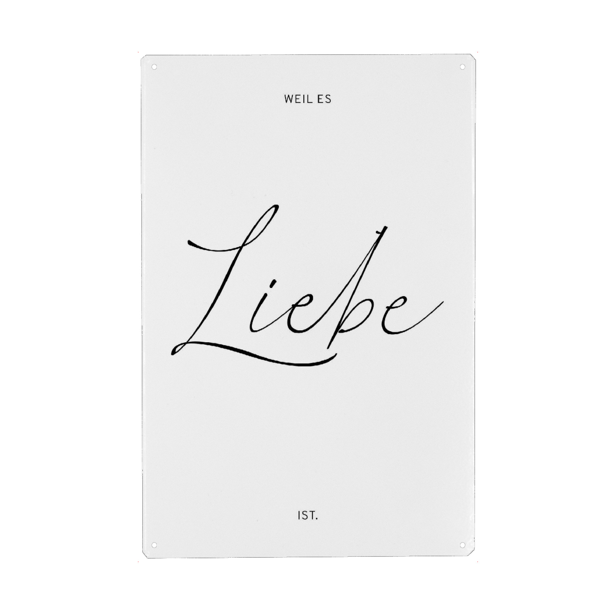 Metall Poster "Weil es Liebe ist - Typomotiv" artboxONE - Typografie,Liebe,Für Mama