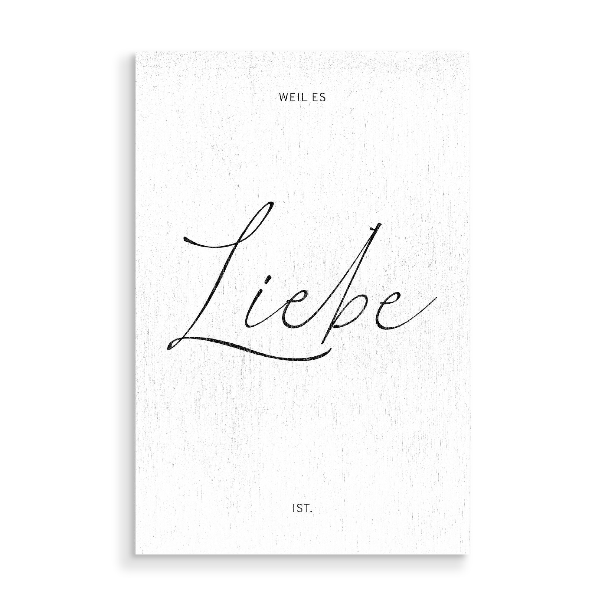 Holzbild "Weil es Liebe ist - Typomotiv" artboxONE - Typografie,Liebe,Für Mama