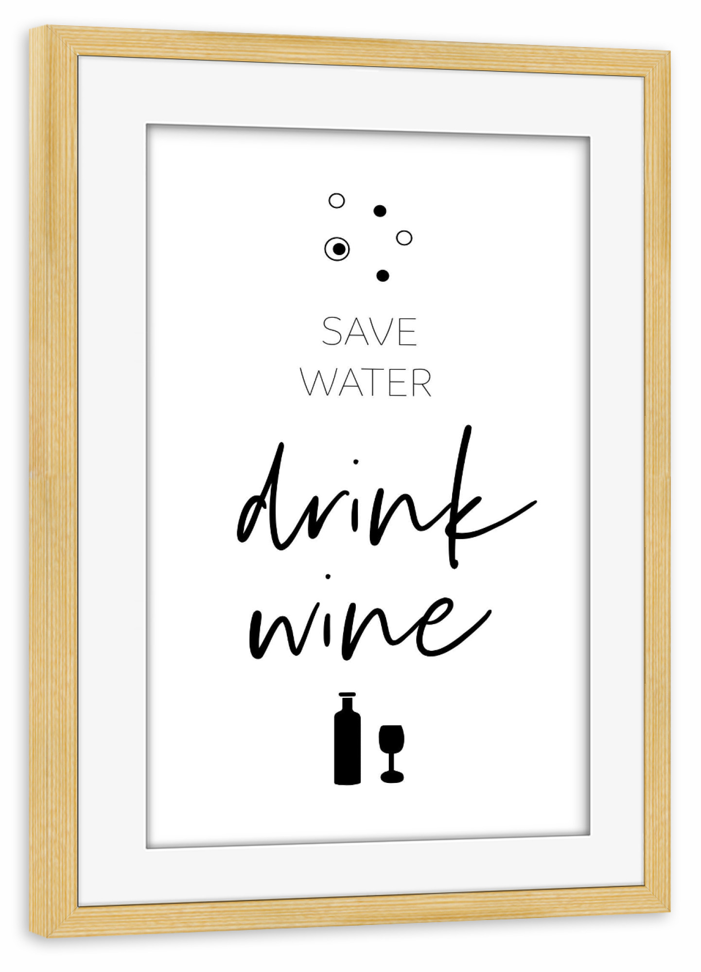 Poster mit Rahmen kiefer "SAVE WATER - DRINK WINE" artboxONE - Typografie,Essen & Trinken / Alkohol,Lustig