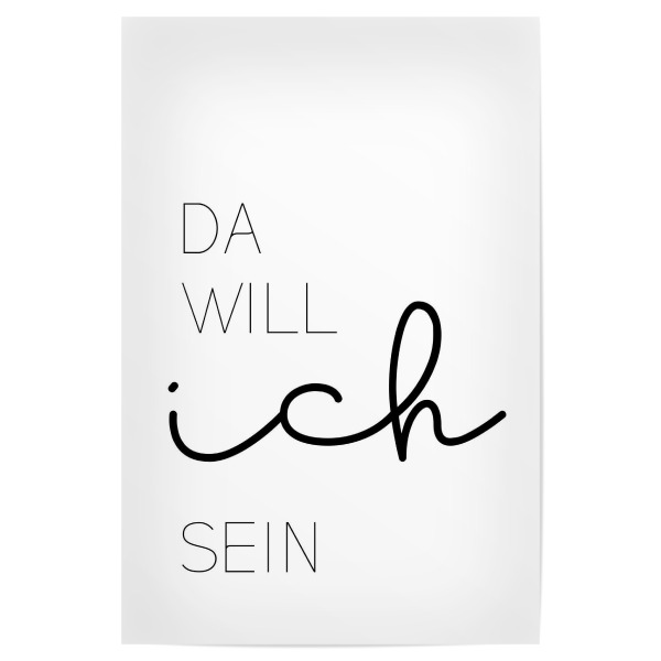 Poster "Wo du bist, da will ich sein" artboxONE - Typografie,Liebe