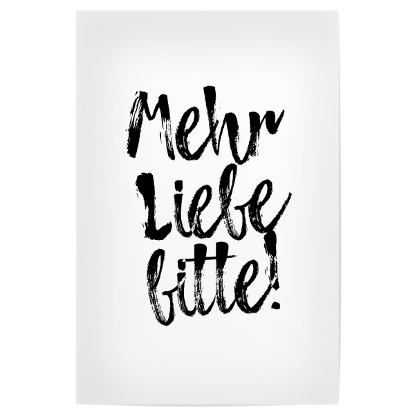Poster 30x20 cm "Mehr Liebe bitte!" artboxONE - Typografie,Liebe,Lustig