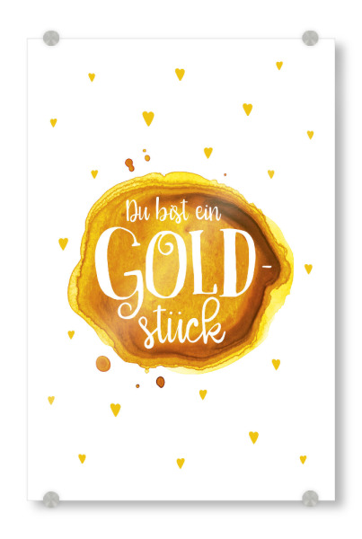 Acrylglasbild "Du bist ein Goldstück" artboxONE - Typografie,Liebe,Für Mama,Lustig