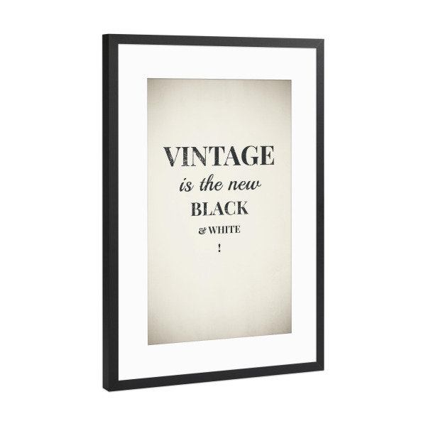 Poster mit Rahmen Schwarz (Metallic) "Vintage is the new black & white" artboxONE - Typografie