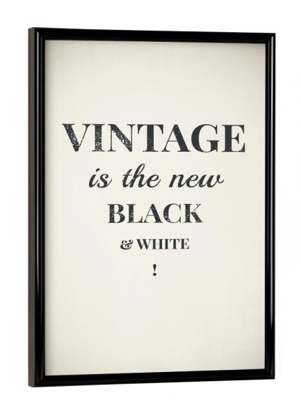 Poster mit schwarzem Rahmen "Vintage is the new black & white" artboxONE - Typografie