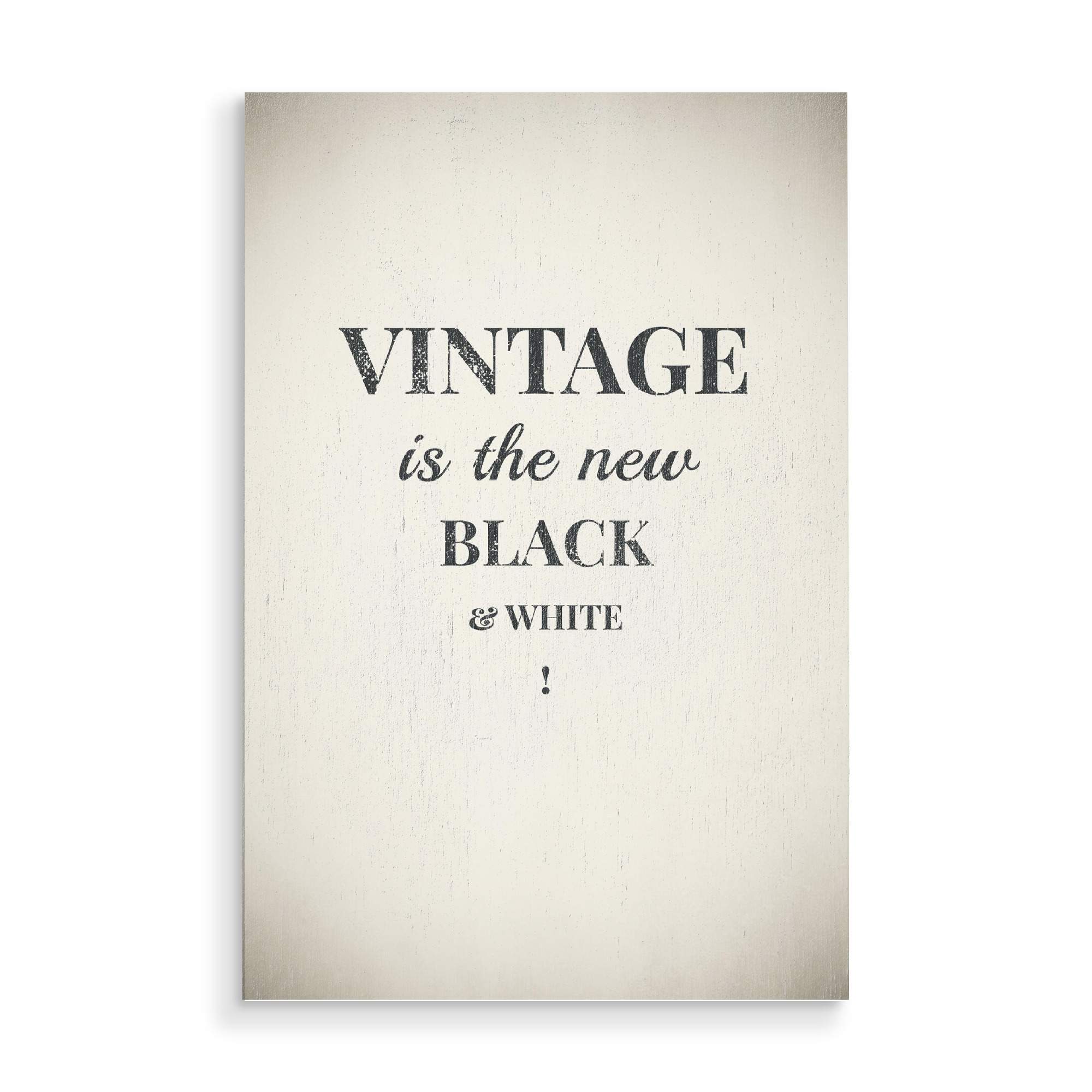 Holzbild "Vintage is the new black & white" artboxONE - Typografie