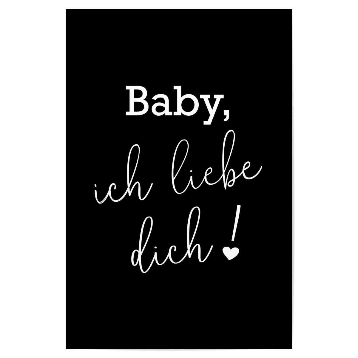 Baby Ich Liebe Dich Black Als Poster Bei Artboxone Kaufen