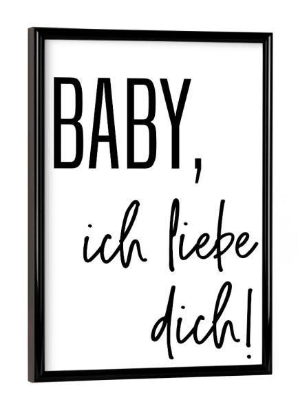 Poster mit schwarzem Rahmen "Baby, ich liebe dich Typo" artboxONE - Typografie,Liebe