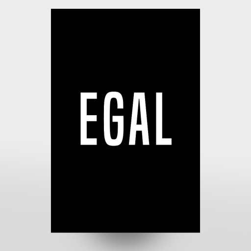 Egal Black and White