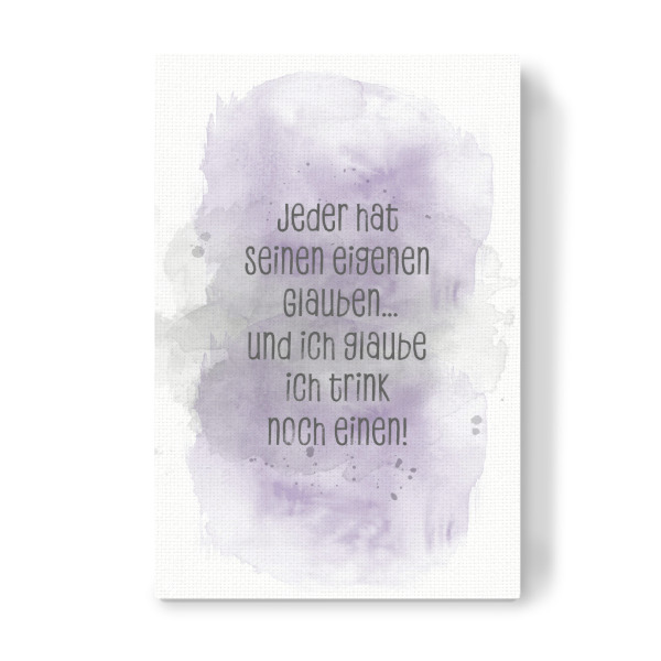 Leinwandbild "Der Glaube - lila" artboxONE - Typografie,Essen & Trinken / Alkohol,Lustig