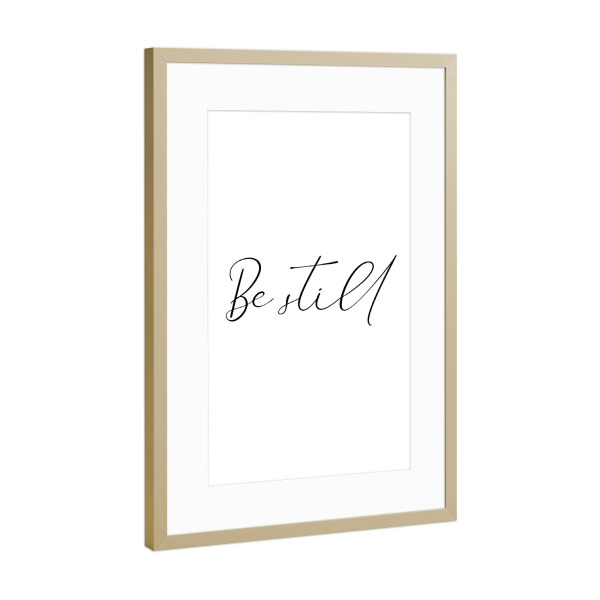 Poster mit Rahmen Gold "Be still my very full heart_links" artboxONE - Typografie,Liebe