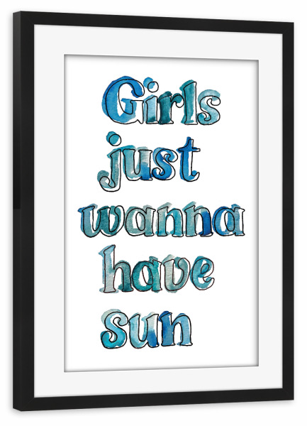 Poster mit Rahmen schwarz "Girls just wanna have sun" artboxONE - Typografie