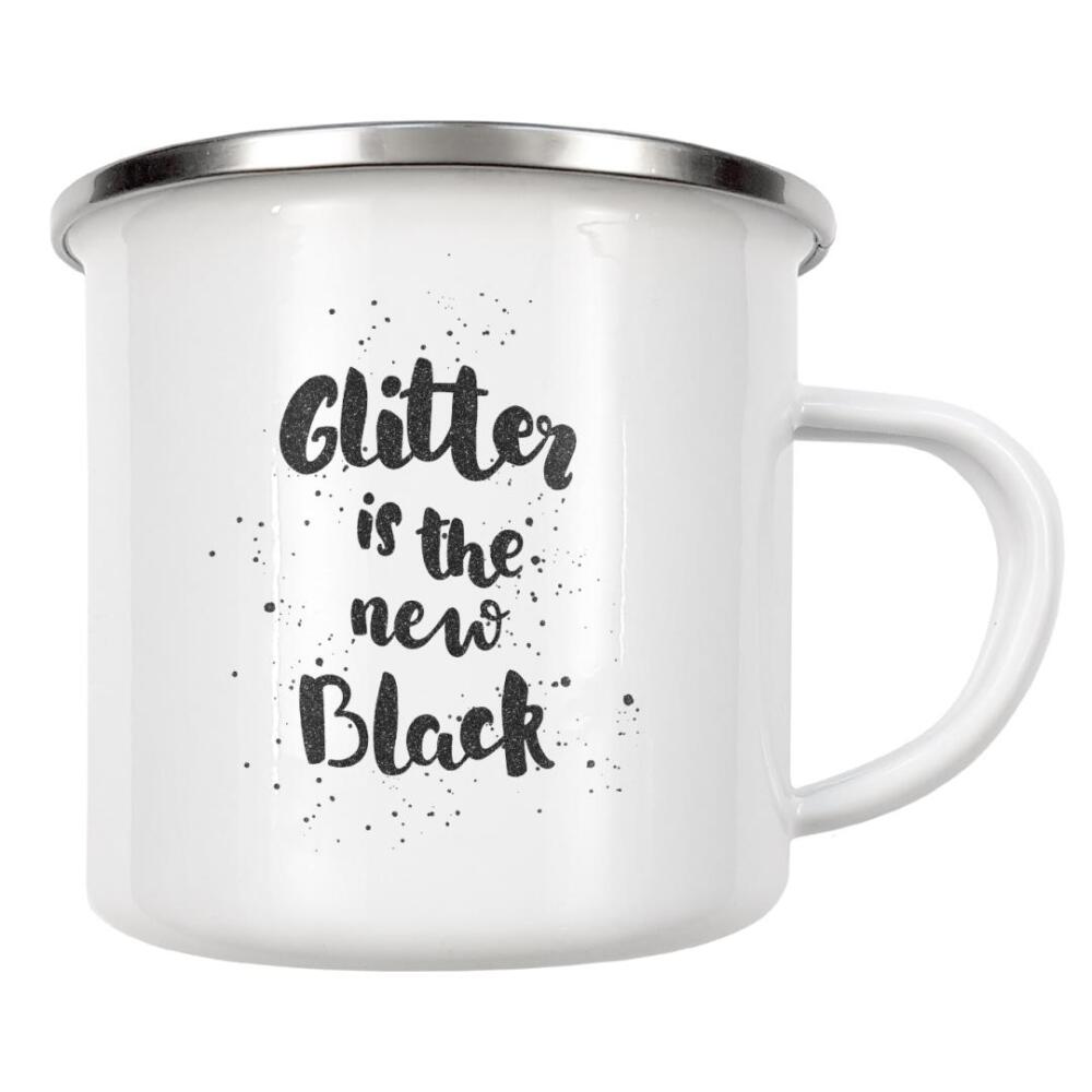 Emaille Tasse "Glitter" artboxONE - Typografie,Schwarzweiß - Glitzer,Das neue schwarz,Typografie,Glitter,Handletterring,Englisch,Spruch,Zitat,Zitat