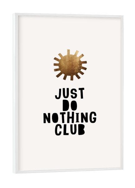 Poster mit weißem Rahmen "Do Nothing Club" artboxONE - Abstrakt - Text,Sonne,Typo,Typografie,Typography,Sun,Chill,Relax