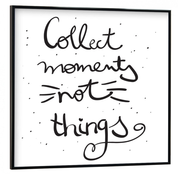 Poster mit schwarzem Rahmen 30x30 cm "Collect moments, not things white" artboxONE - Typografie