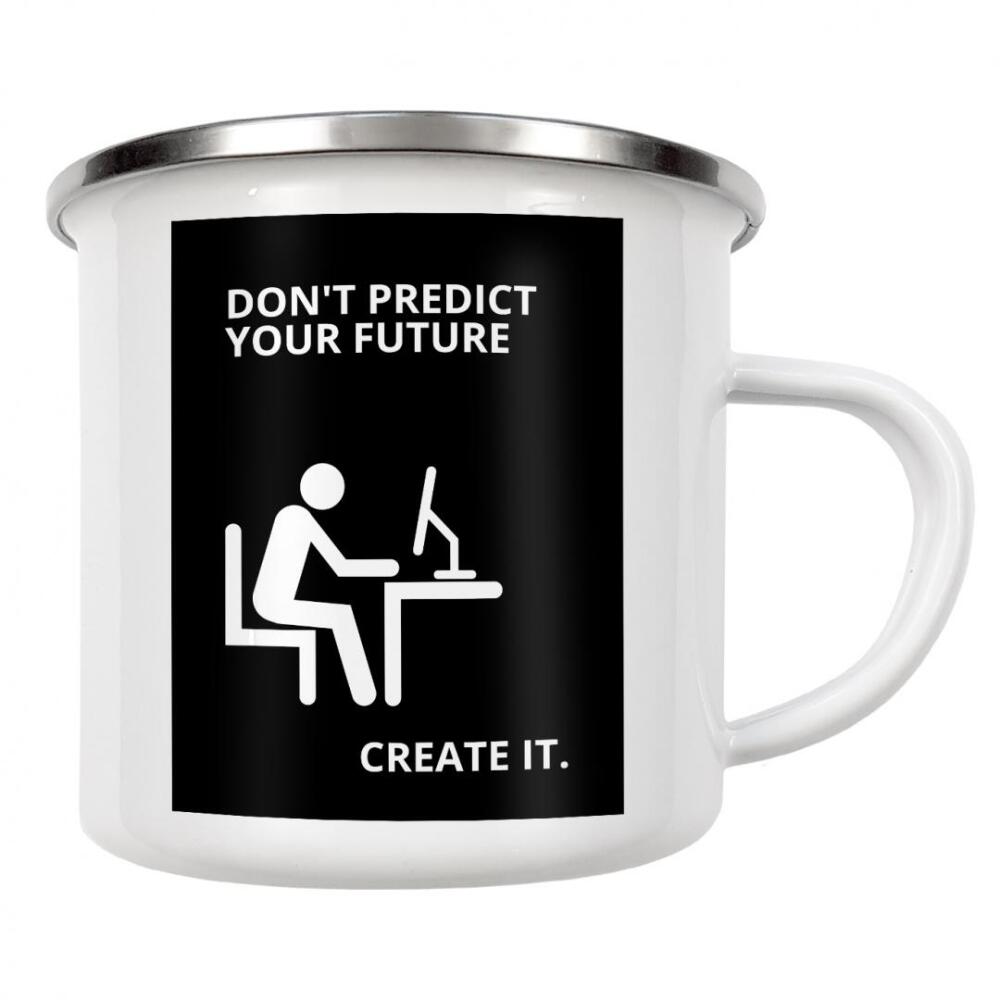 Emaille Tasse "Create your future" artboxONE - Sport / Motivation - Inspiration,Quotes,Motivation,Message,Office decor,Motivational,Create,Future