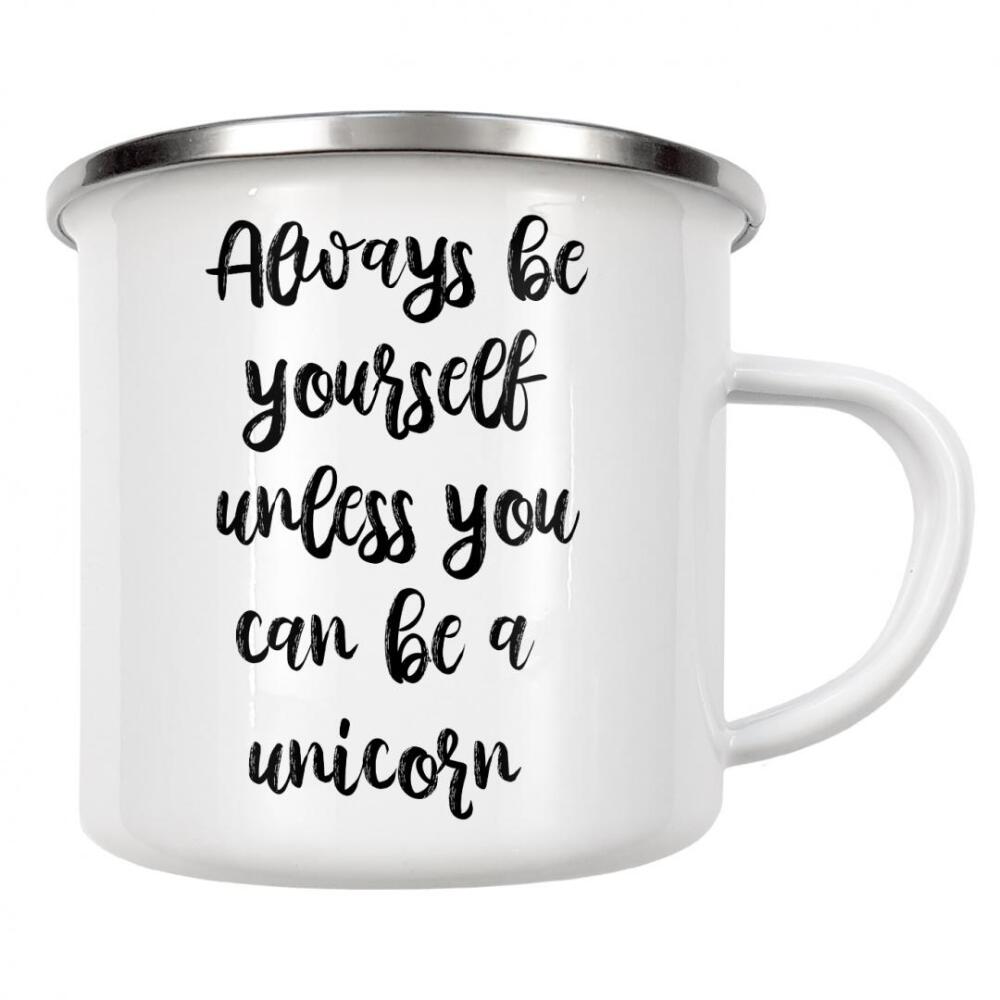 Emaille Tasse "Always Be Yourself funny" artboxONE - Typografie,Lustig