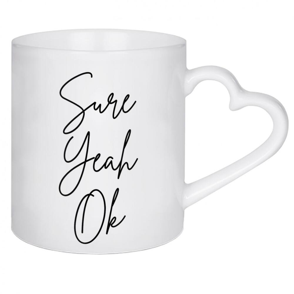 Herztasse "Sure yeah ok" artboxONE - Typografie,Schwarzweiß - Good morning,Minimalist,Inspiration,Motivation,Office decor,Positive quotes,Sure,Ok,Yeah