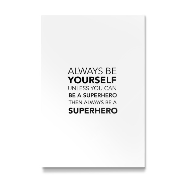 Galerie-Print "Be yourself ... be a superhero" 30x20 cm artboxONE